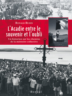 cover image of L'Acadie entre le souvenir et l'oubli